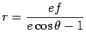 $\displaystyle r=\frac{ef}{e\cos{\theta}-1} $