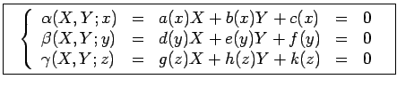 $\displaystyle \framebox{$ \ \ \left\{\begin{array}{lllll} { \alpha}(X,Y;x)&=& a...