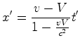 $\displaystyle x'=\frac{v-V}{1-\frac{vV}{c^2}}t'$