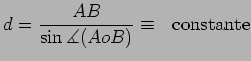 $\displaystyle d=\frac{AB}{\sin\measuredangle(AoB)}\equiv\ \