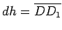 $ dh=\overline {DD_1}$