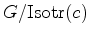 $ G/\hbox{Isotr}(c)$