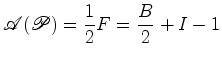 $\displaystyle {\mathscr{A}}({\mathscr{P}})= \frac{1}{2} F=\frac{B}{2}+I-1$