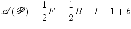 $\displaystyle {\mathscr{A}}({\mathscr{P}})=\frac{1}{2} F=\frac{1}{2}B+I-1+b$