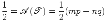 $\displaystyle \frac{1}{2}={\mathscr{A}}({\mathscr{T}})=\frac{1}{2}(mp-nq)$