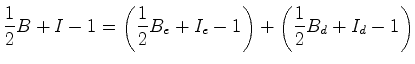 $\displaystyle \frac{1}{2}B+I-1=\left(\frac{1}{2}B_e+I_e -1\right) +\left(\frac{1}{2}B_d+I_d -1\right)$