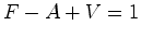 $\displaystyle F-A+V=1$